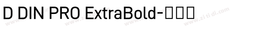 D DIN PRO ExtraBold字体转换